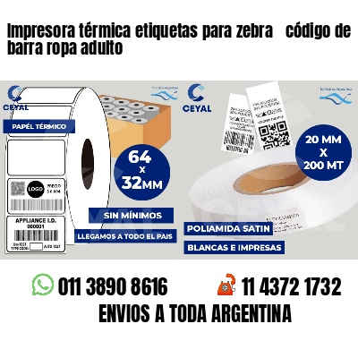 Impresora térmica etiquetas para zebra  código de barra ropa adulto